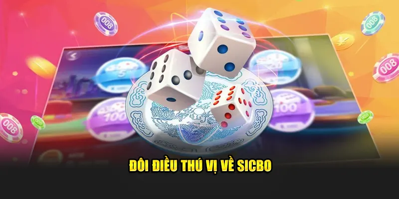 Đôi điều thú vị về sicbo